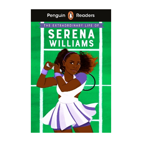 Penguin Readers Level 1: the Extraordinary Life of Serena Williams