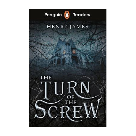 Penguin Readers Level 6: the Turn of the Screw