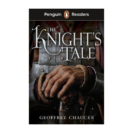 Penguin Readers Starter Level: the Knights Tale