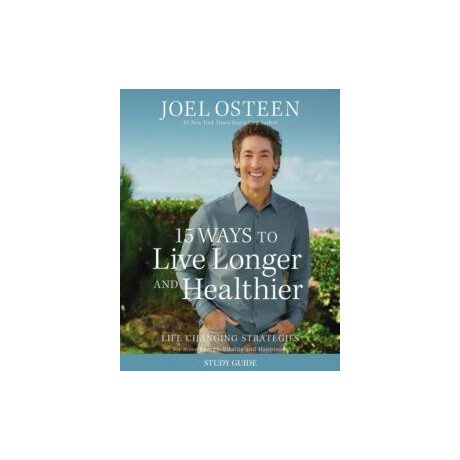 15 Ways to Live Longer and Healthier Study Guide