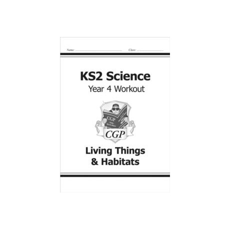 Ks2 Science Year 4 Workout: Living Things & Habitats
