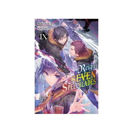 Reign of the Seven Spellblades, Vol. 9 (Light Novel)