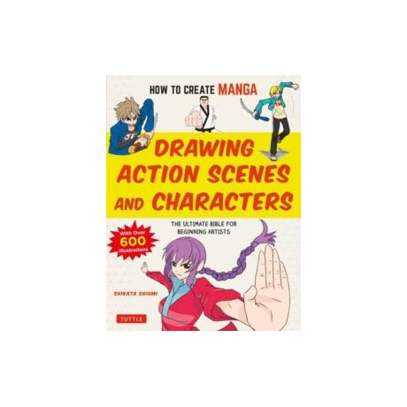 How to Create Manga: Drawing Action Scenes and Characters