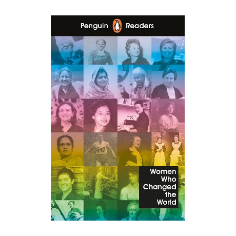 Penguin Readers Level 4: Women who Changed the World Penguin Readers Level 4: Women who Changed the World
