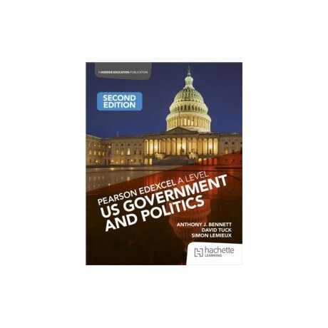Pearson Edexcel a Level us Government and Politics Second Edition