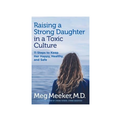 Raising a Strong Daughter in a Toxic Culture
