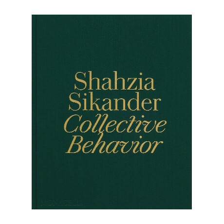 Shahzia Sikander : Collective Behavior hc
