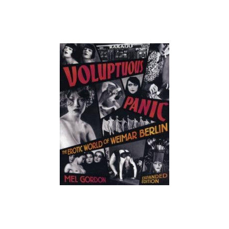 Voluptuous Panic : the Erotic World of Weimar Berlin