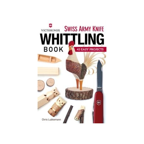 Victorinox Swiss Army Knife Book of Whittling