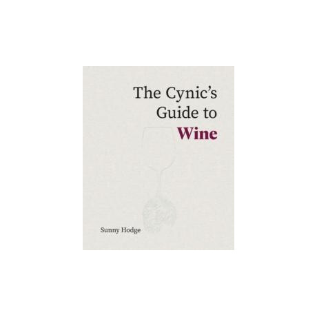 The Cynics Guide to Wine