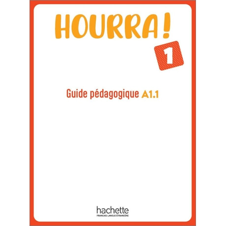 Hourra! 1 Guide Pedagogique