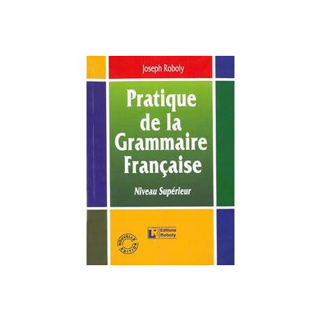Pratique de la Grammaire Francais Superieur Methode