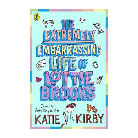 The Extremely Embarrassing Life of Lottie Brooks