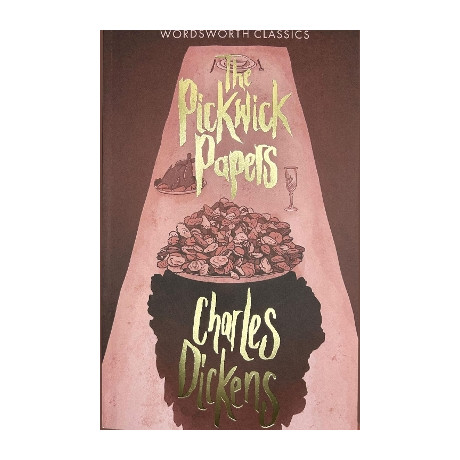 Wordsworth Classics : the Pickwick Papers pb