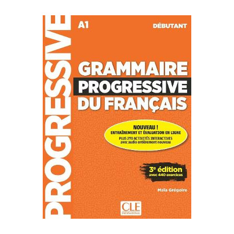Grammaire Progressive du Francais Debutant a1 Livre + Audio Telechargeable + Appli 3e Edition (+440 Exercises)