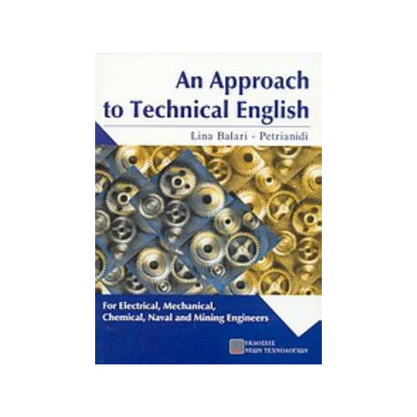 An Approach to Technical English for Electrical, Mechanical, Chemical, Naval and Mining Engineers An Approach to Technical English for Electrical, Mechanical, Chemical, Naval and Mining Engineers