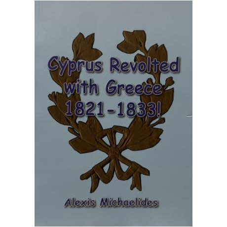 Cyprus Revolted With Greece 1821 - 1833