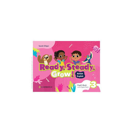 Ready, Steady, Grow! 3 Pupils Book (+ Digital Pack) Ready, Steady, Grow! 3 Pupils Book (+ Digital Pack)