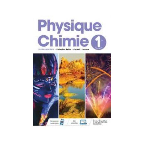 Physique/chimie 1ere - Livre Eleve - ed. 2019
