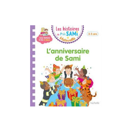 Les Histoires de Petit Sami Maternelle - Lanniversaire de Sami