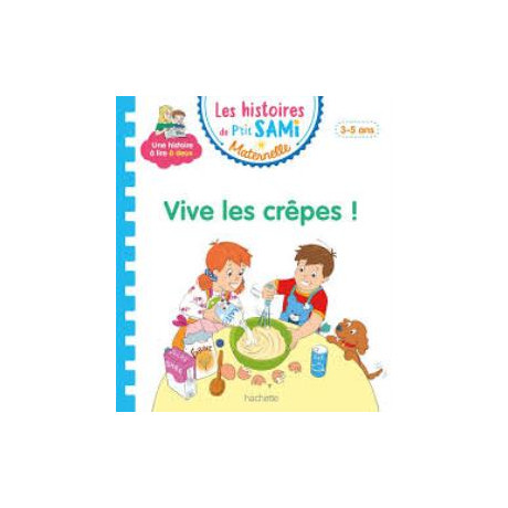 Les Histoires de Petit Sami Maternelle - Vive les Crepes!