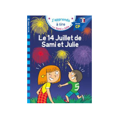 Japprends a Lire Avec Sami et Julie : le 14 Juillet de Sami et Julie