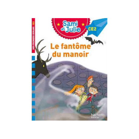 Sami et Julie ce2 le Fantome du Manoir