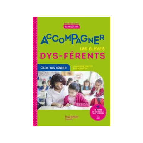 Profession Enseignant - Accompagner les Eleves dys-Ferents