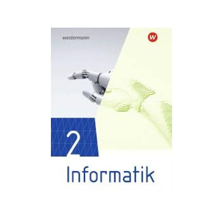 Informatik 2 – Lehrwerk fur die Gymnasiale Oberstufe Informatik 2 – Lehrwerk fur die Gymnasiale Oberstufe