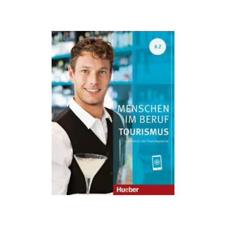 Menschen im Beruf Tourismus a2 Kursbuch