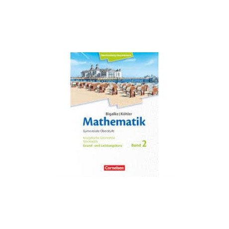Bigalke/kohler: Mathematik Band 2 Analytische Geometrie und Stochastik