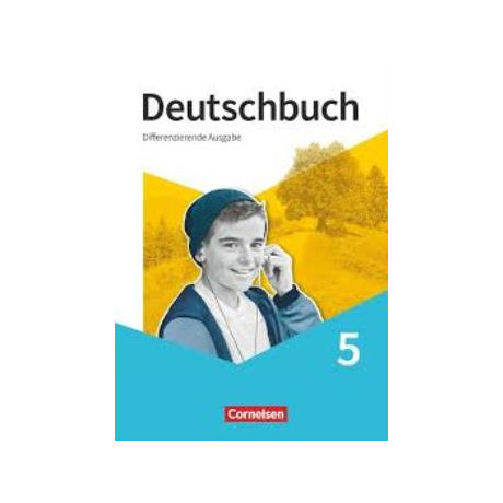 Deutschbuch: Sprach- und Lesebuch, Differenzierende Ausgabe 2020 · 5, Schuljahr Deutschbuch: Sprach- und Lesebuch, Differenzierende Ausgabe 2020 · 5, Schuljahr