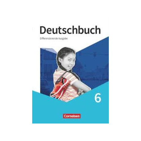 Deutschbuch: Sprach- und Lesebuch, Differenzierende Ausgabe 2020 6, Schuljahr Deutschbuch: Sprach- und Lesebuch, Differenzierende Ausgabe 2020 6, Schuljahr