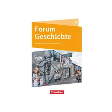 Forum Geschichte 4 Ausgabe fur Nordrhein-Westfallen Forum Geschichte 4 Ausgabe fur Nordrhein-Westfallen
