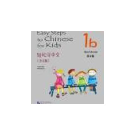 Easy Steps to Chinese: for Kids Workbook 1b