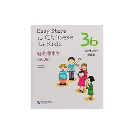 Easy Steps to Chinese: for Kids Workbook 3b