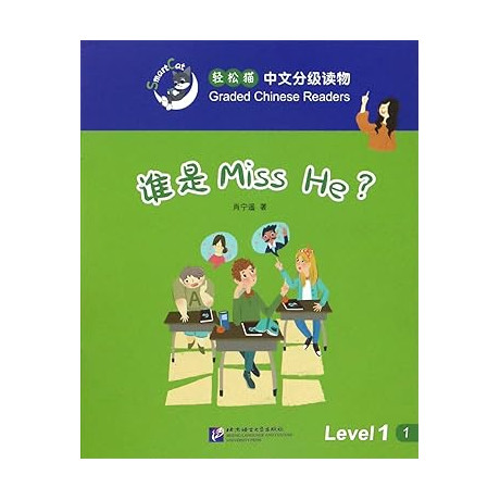 Smart Cat:granded Chinese Readers (Level 1) - who is Miss he?