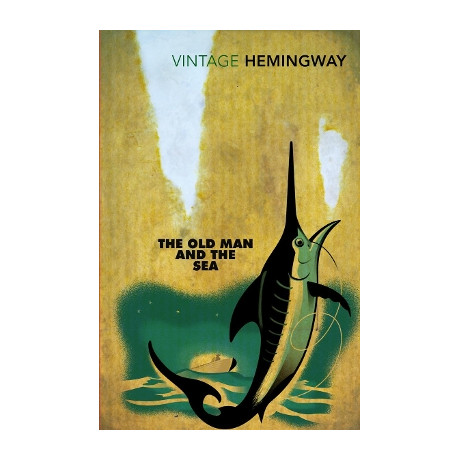 Vintage Classics : the old man and the sea pb b