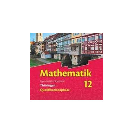 Bigalke/kohler, Mathematik 12 Gymnasiale Oberstufe, Thuringen