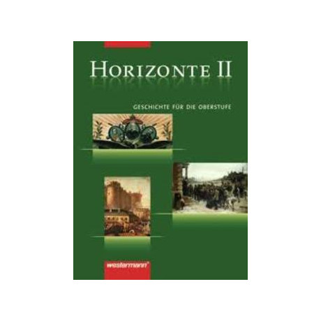 Horizonte ii - Geschichte fur die Oberstufe Horizonte ii - Geschichte fur die Oberstufe