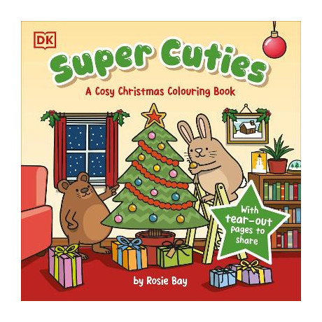Super Cuties: a Cosy Christmas Colouring Book : With Tear-out Pages to Share Super Cuties: a Cosy Christmas Colouring Book : With Tear-out Pages to Share