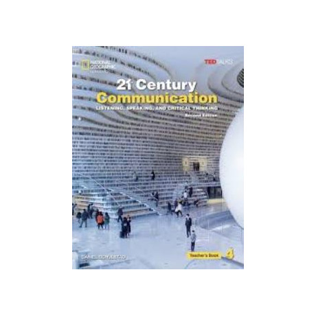 21st Century Communication 4 Tchrs : Listening, Speaking and Critical Thinking 2nd ed