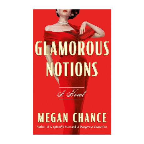 Glamorous Notions : a Novel pb