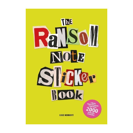 The Ransom Note Sticker Book : Create Your Messages From Over 2000 Alphabet Stickers!