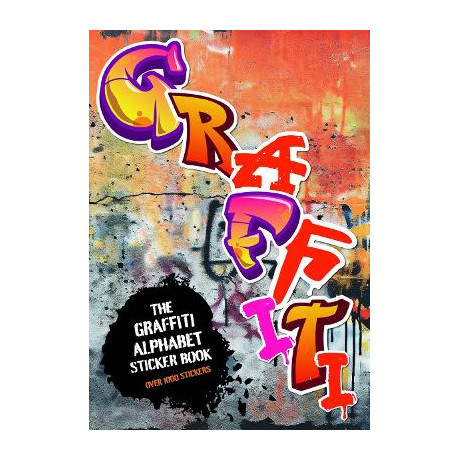 The Graffiti Alphabet Sticker Book : Over 1000 Stickers!