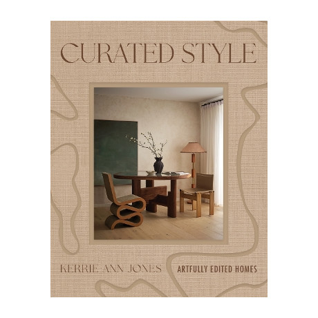 Curated Style : Artfully Edited Homes