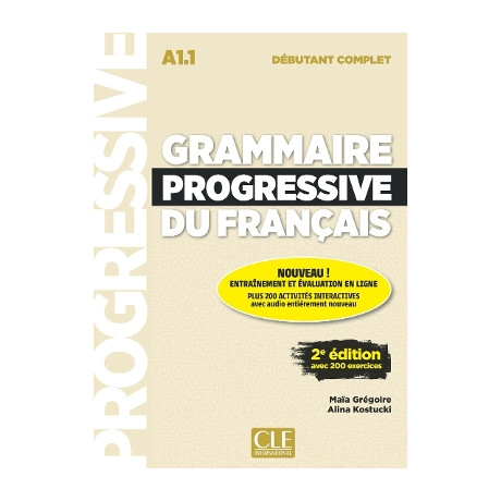 Grammaire Progressive Francais Debutant Complet A1.1 (+ Appli) 2nd ed