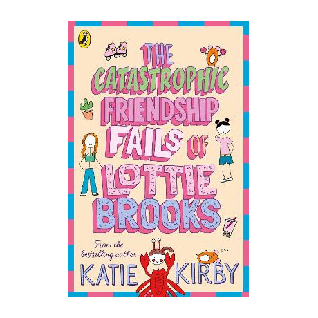 The Catastrophic Friendship Fails of Lottie Brooks pb