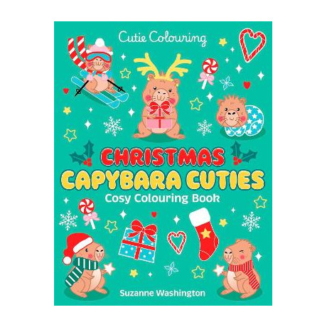 Cutie Colouring: Christmas Capybara Cuties - Cosy Colouring Book