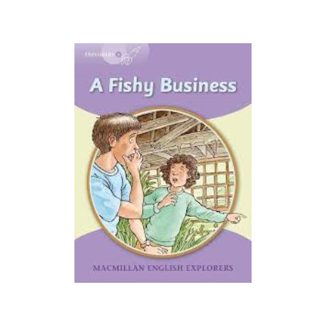 Macmillan Explorers 5: a Fishy Business